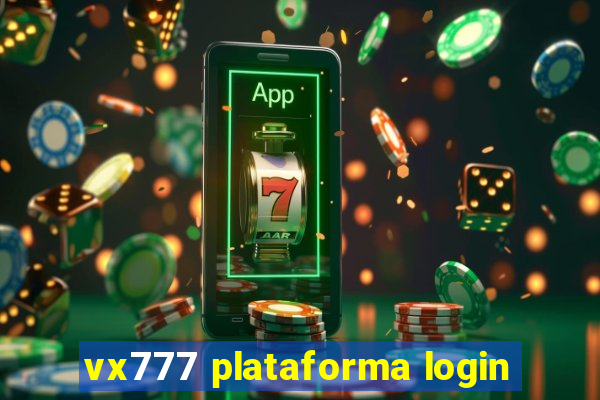 vx777 plataforma login